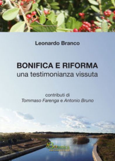 Immagine di Bonifica e Riforma - Una testimonianza vissuta